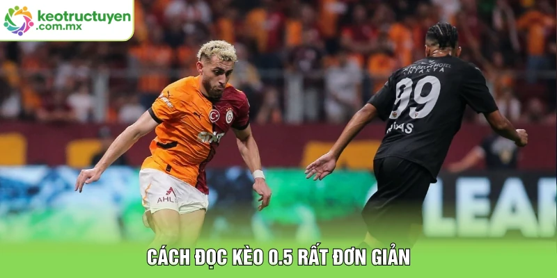 Cách đọc kèo 0.5 rất đơn giản