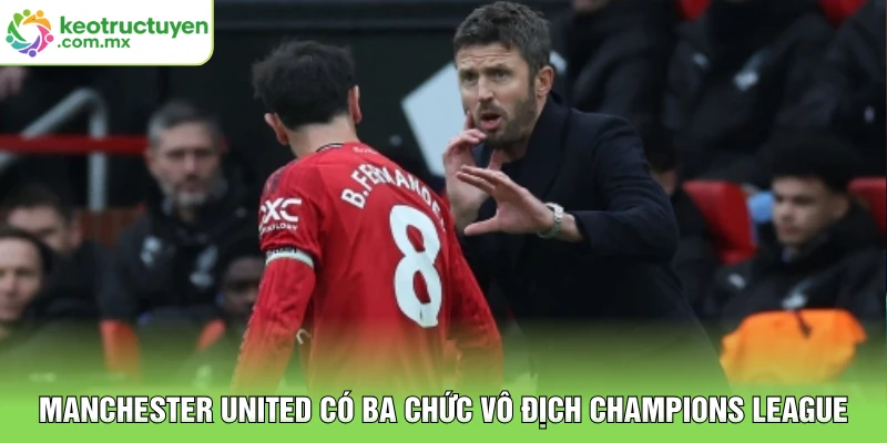 Manchester United có ba chức vô địch Champions League
